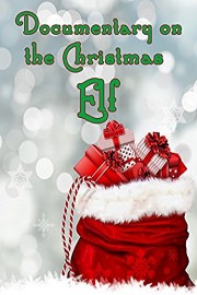 Documentary on the Christmas Elf poster