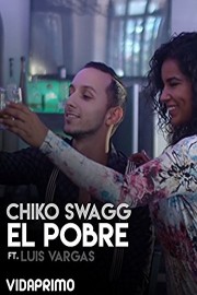 Chiko Swagg - El Pobre ft. Luis Vargas poster