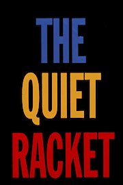 The Quiet Racket poster