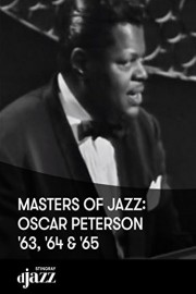 Masters of Jazz: Oscar Peterson '63, '64  and  '65
