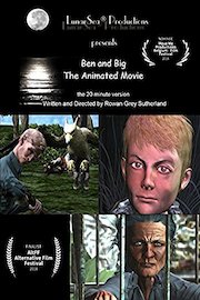 Ben and Big: The Animated Movie (20mins)