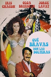 Que Bravas Son Las Solteras poster