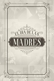 El Dia de las Madres poster