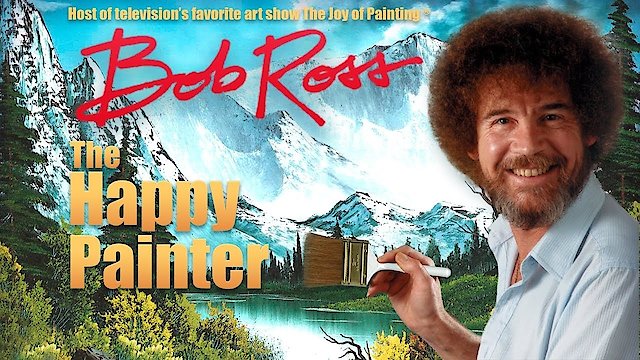 Watch Bob Ross: The Happy Painter Online