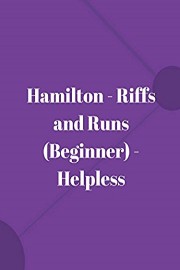 Hamilton - Riffs and Runs (Beginner) - Helpless