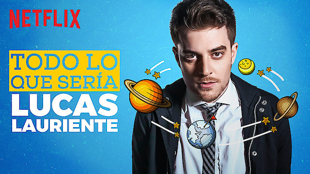 Watch Todo lo que seria de Lucas Lauriente Online