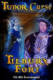 Tudor Curse: Tilbury Fort poster