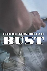 The Billion Dollar Bust poster