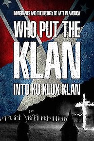 Who Put The Klan Into Ku Klux Klan