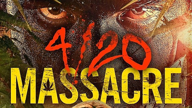 Watch 4/20 Massacre Online