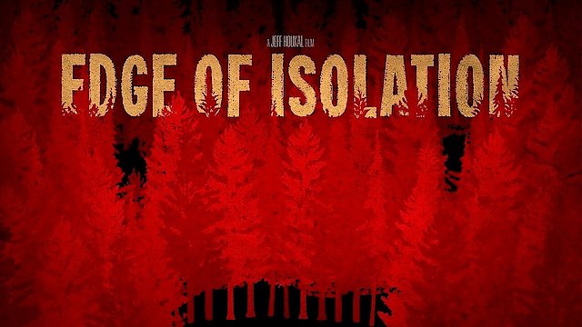 Watch Edge Of Isolation Online