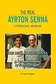 The Real Ayrton Senna: A Personal Memoir poster