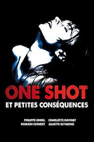 One shot et petites conséquences (A One Night Stand and Consequences)