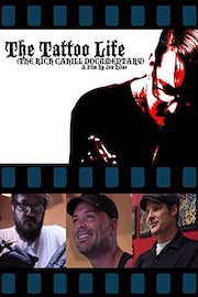 The Tattoo Life: The Rich Cahill Documentary