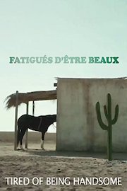 Fatigués d'être Beaux poster