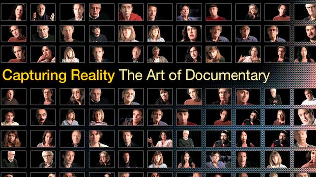 Watch Capturing Reality: The Art of Documentary Online