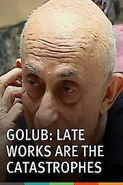 Golub: Late Works are the Catastrophes poster