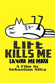 Life Kills Me (La Vida Me Mata)