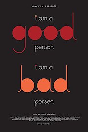 I am a good person / I am a bad person poster