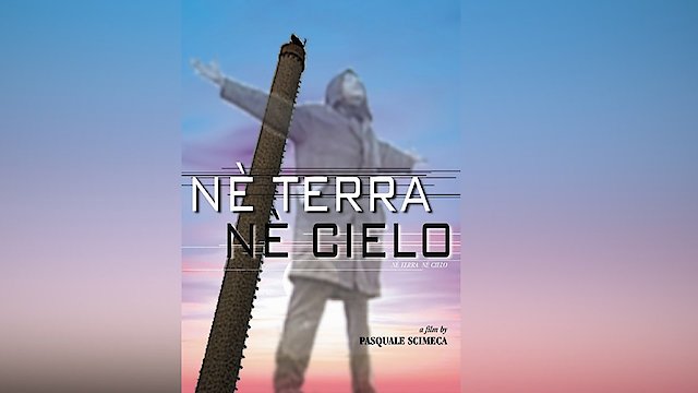Watch Ne Terra Ne Cielo Online