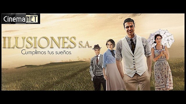 Watch Ilusiones S.A. Online