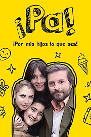 Pa ¡Por Mis Hijos lo Que Sea!