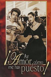 Ay Amor Como Me Has Puesto poster