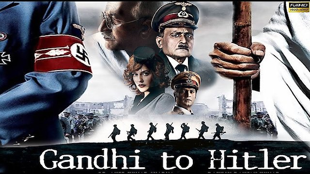 Watch Gandhi To Hitler Online