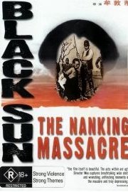 Black Sun: The Nanking Massacre poster