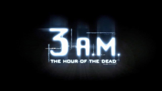 Watch 3 AM: A Paranormal Experience Online