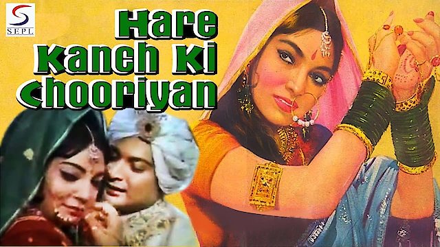 Watch Hare Kanch Ki Chooriyan Online