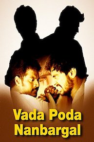 Vada Poda Nanbargal