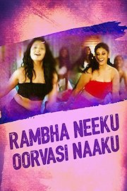 Rambha Neeku Oorvasi Naaku poster