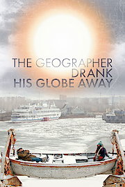 The Geographer Drank His Globe Away poster