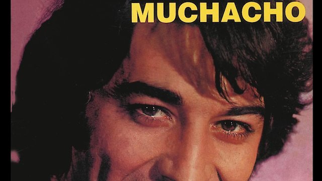 Watch Muchacho Online