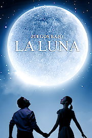 Juegos Bajo La Luna poster