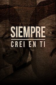 Siempre Crei En Ti