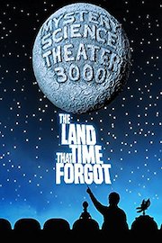 Mystery Science Theater 3000: The Land That Time Forgot
