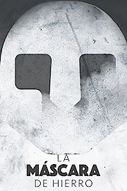 La Máscara De Hierro poster