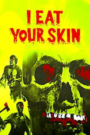 I Eat Your Skin