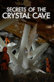 Naica: Secrets Of The Crystal Cave