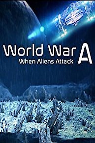 World War A: Aliens Invade Earth