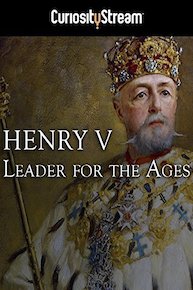 Henry V: Leader For The Ages