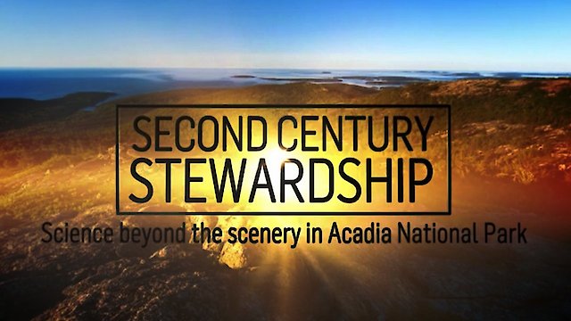 Watch Second Century Stewardship: Acadia National Park Online