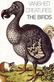 Vanished Creatures The Birds