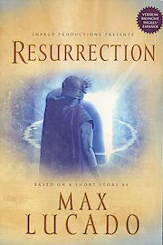 Resurrection - A Max Lucado Story poster