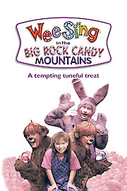 Wee Sing: In The Big Rock Candy Mountains poster