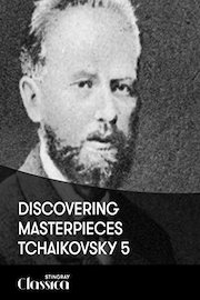 Discovering Masterpieces - Tchaikovsky 5