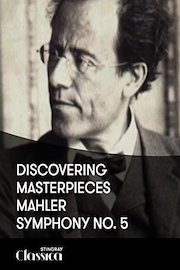 Discovering Masterpieces – Mahler – Symphony No. 5