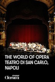 The World of Opera - Teatro di San Carlo, Napoli